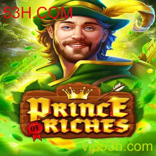 Descubra o Mundo de PrinceOfRiches e a Revolução de 53H.COM