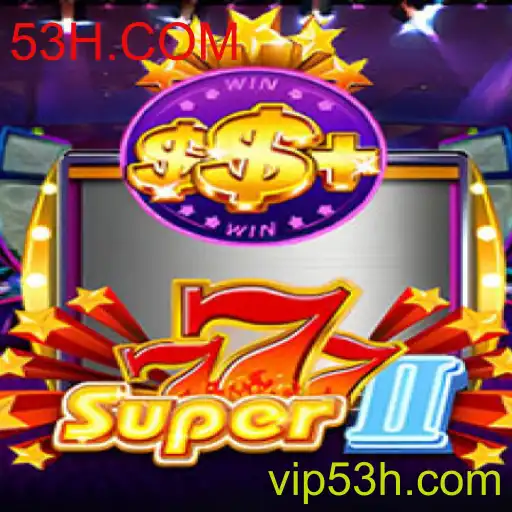 Descubra o Fascinante Mundo de Super777II e 53H.COM
